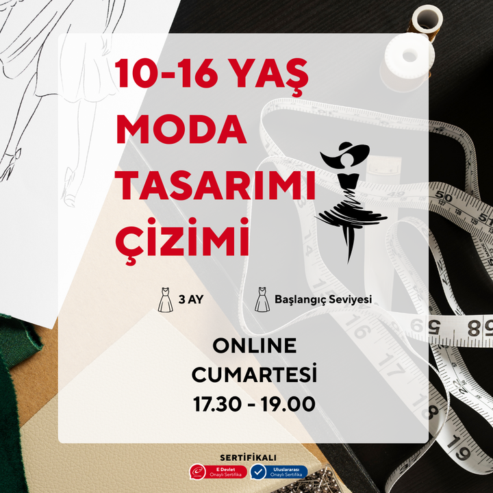 Moda Tasarım ve Çizim  (10-16 Yaş)
