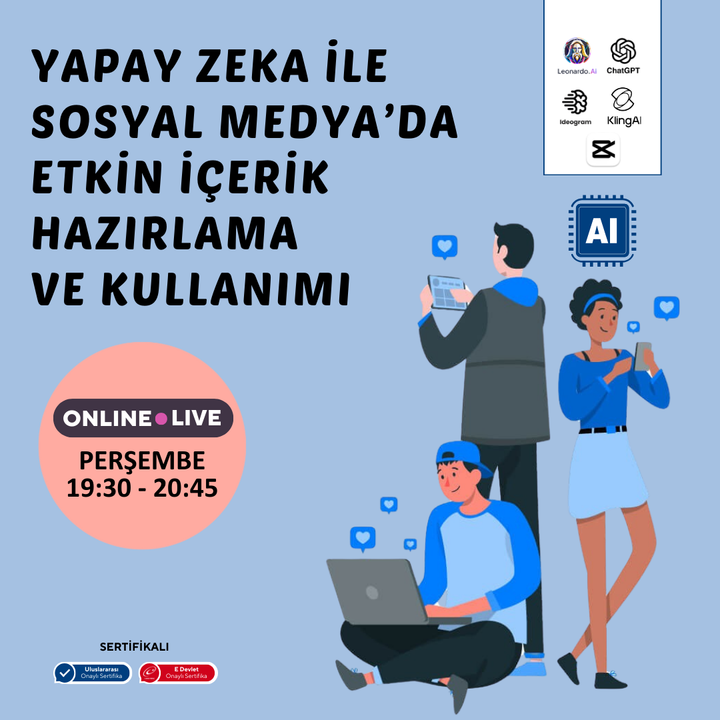 Yapay Zeka İle Sosyal Medya'da Etkin İçerik Hazırlama Ve Kullanımı (online)